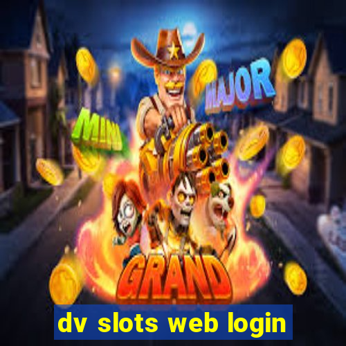 dv slots web login